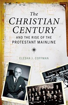 The Christian Century and the Rise of the Protestant Mainline