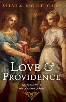 Love and Providence: Recognition in the Ancient Novel