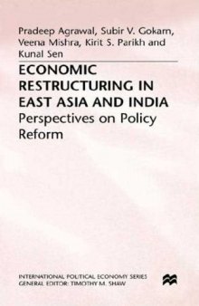 Economic Restructuring in East Asia and India: Perspectives on Policy Reform