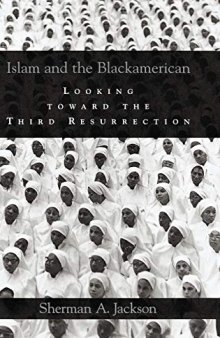 Islam and the Blackamerican: Looking Toward the Third Resurrection