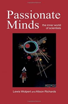 Passionate Minds: The Inner World of Scientists