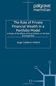 The Role of Private Financial Wealth in a Portfolio Model: A Study of the Effects of Fiscal Deficits on the Real Exchange Rate