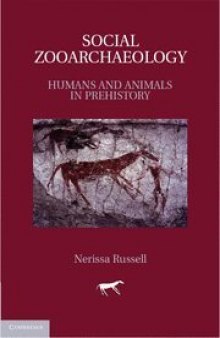 Social Zooarchaeology: Humans and Animals in Prehistory