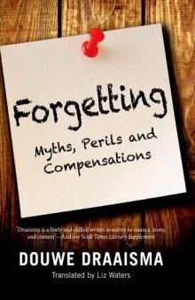 Forgetting: Myths, Perils and Compensations