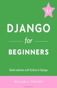 Django for Beginners: Build websites with Python and Django 3.1