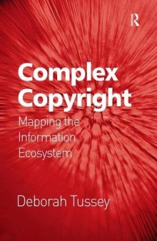 Complex Copyright. Mapping the Information Ecosystem