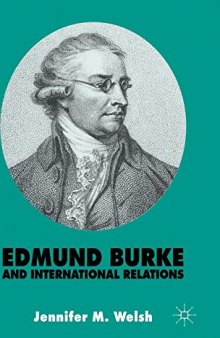 Edmund Burke and International Relations: The Commonwealth of Europe and the Crusade Against the French Revolution