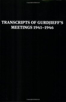 Transcripts of Gurdjieff's Meetings 1941-1946