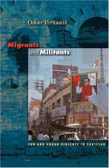 Migrants and Militants: Fun and Urban Violence in Pakistan