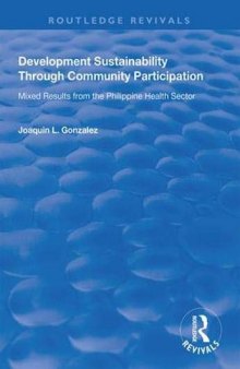 Development Sustainability Through Community Participation: Mixed Results from the Philippine Health Sector