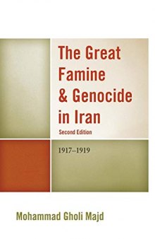 The Great Famine & Genocide in Iran: 1917-1919: 1917-1919