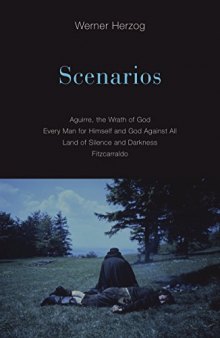 Scenarios: Aguirre, the Wrath of God / Every Man for Himself and God Against All / Land of Silence and Darkness / Fitzcarraldo