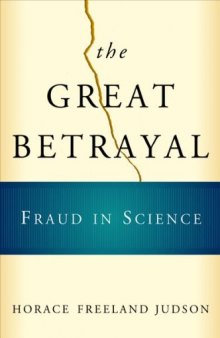 The Great Betrayal: Fraud in Science