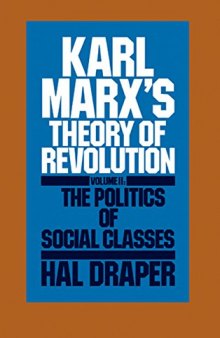 Karl Marx’s theory of revolution. Volume II. The politics of social classes