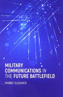 Military Communications in the Future Battlefield