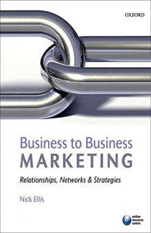 Business to Business Marketing: Relationships, Networks, and Strategies
