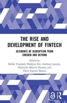 The Rise And Development Of FinTech: Accounts Of Disruption From Sweden And Beyond