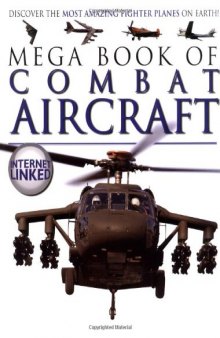 Mega Book of Combat Aircraft