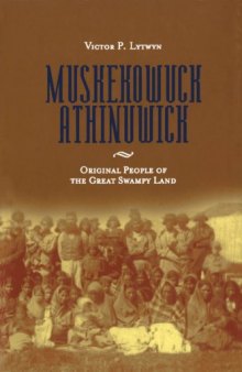 Muskekowuck Athinuwick: Original People of the Great Swampy Land