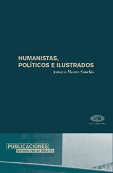 Humanistas, politicos e ilustrados