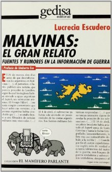 Malvinas: el gran relato : fuentes y rumores en la información de guerra