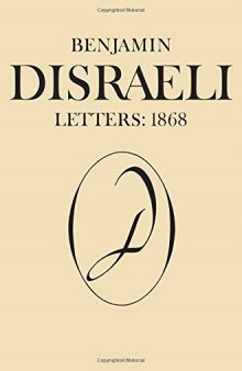 Benjamin Disraeli Letters: 1868, Volume 10