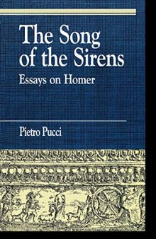 The Song of the Sirens: Essays on Homer