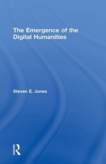 The Emergence Of The Digital Humanities