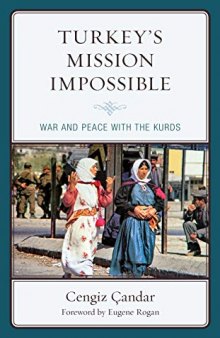 Turkey’s Mission Impossible: War and Peace with the Kurds