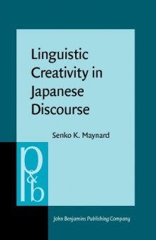 Linguistic Creativity in Japanese Discourse: Exploring the Multiplicity of Self, Perspective, and Voice