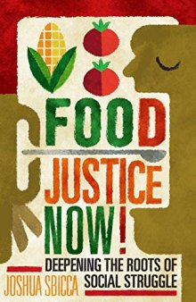 Food Justice Now!: Deepening the Roots of Social Struggle