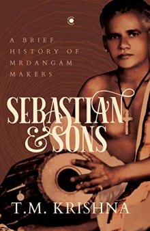 Sebastian and Sons: A Brief History of the Mridangam Makers