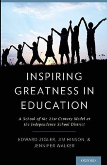 Inspiring Greatness in Education: A School of the 21st Century Model at the Independence School District