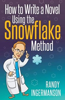 How to Write a Novel Using the Snowflake Method