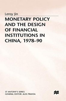 Monetary Policy and the Design of Financeial Institutions in China 1978-9