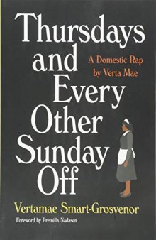 Thursdays and Every Other Sunday Off: A Domestic Rap by Verta Mae
