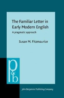 The Familiar Letter in Early Modern English: A Pragmatic Approach