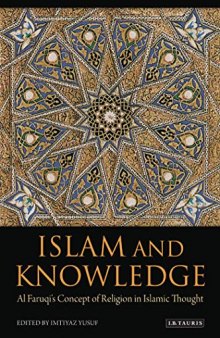 Islam and Knowledge: Al Faruqi’s Concept of Religion in Islamic Thought