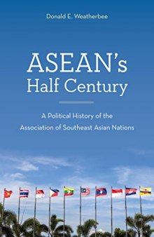 ASEAN's half century: a political history of the Association of Southeast Asian Nations /