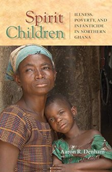 Spirit Children: Illness, Poverty, and Infanticide in Northern Ghana