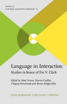 Language in Interaction: Studies in honor of Eve V. Clark