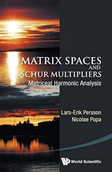 Matrix Spaces and Schur Multipliers: Matriceal Harmonic Analysis