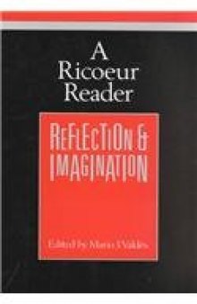 A Ricoeur Reader: Reflection and Imagination