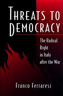 Threats to Democracy: The Radical Right in Italy After the War