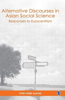 Alternative Discourses in Asian Social Science: Responses to Eurocentrism