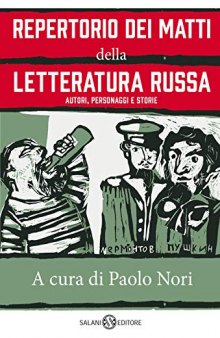 Repertorio dei matti della letteratura russa. Autori, personaggi e storie