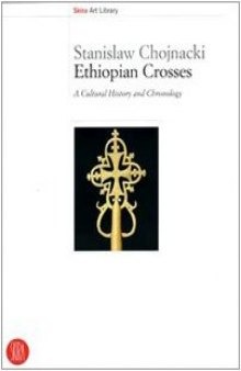Ethiopian crosses. A cultural history and chronology