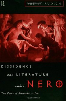 Dissidence and Literature Under Nero: The Price of Rhetoricization