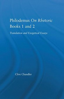 Philodemus On Rhetoric: Translation and Exegetical Essays