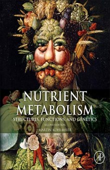Nutrient Metabolism, Second Edition: Structures, Functions, and Genes